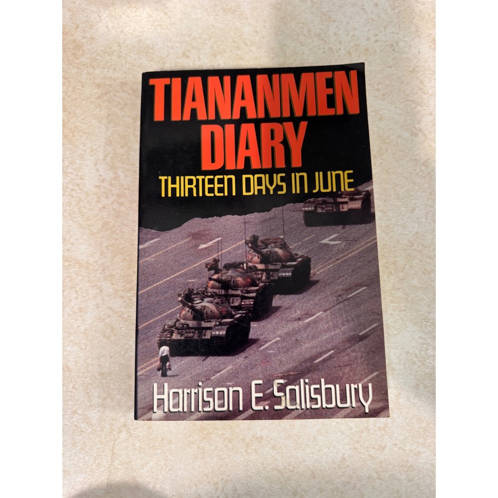 Tiananmen Diary Thirteen Days in June Harrison E Salisbury 1st Ed Paperback 1989